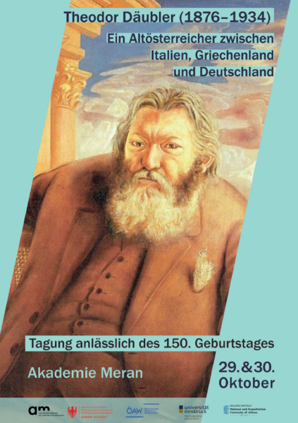 Theodor Däubler (1876-1934). Ein Altösterreicher zwischen Italien, Griechenland und Deutschland